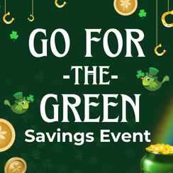 Go For the Green Savings Event